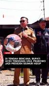 Di Tengah Bencana Bupati Aceh Tenggara Usul Prabowo Jadi Presiden Seumur Hidup