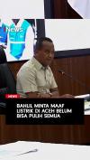 Bahlil Minta Maaf Listrik di Aceh Belum Bisa Pulih Semua