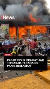 Pasar Induk Kramat Jati Terbakar, Pedagang Panik Berlarian
