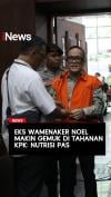 Eks Wamenaker Noel Makin Gemuk di Tahanan KPK: Nutrisi Pas