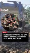 Momen Kompaknya TNI dan Warga Bersihkan Lumpur Pascabencana Aceh