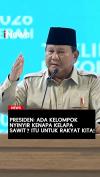 Presiden: Ada Kelompok Nyinyir Kenapa Kelapa Sawit? Itu untuk Rakyat Kita!