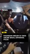 Pasangan Mesum di Taksi Online Bakal Dipanggil Polisi