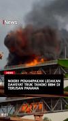 Ngeri! Penampakan Ledakan Dahsyat Truk Tangki BBM di Terusan Panama