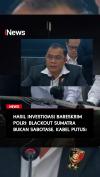 Hasil Investigasi Bareskrim Polri, Blackout Sumatra Bukan Sabotase!