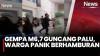 Palu Diguncang Gempa M 6,7! Warga Panik Berhamburan, Sejumlah Bangunan Dilaporkan Rusak
