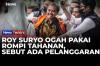 Roy Suryo Ogah Pakai Rompi Tahanan, Sempat Adu Mulut dengan Polisi