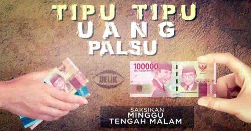 Tipu-Tipu Uang Palsu di Hari Raya dan Tahun Politik