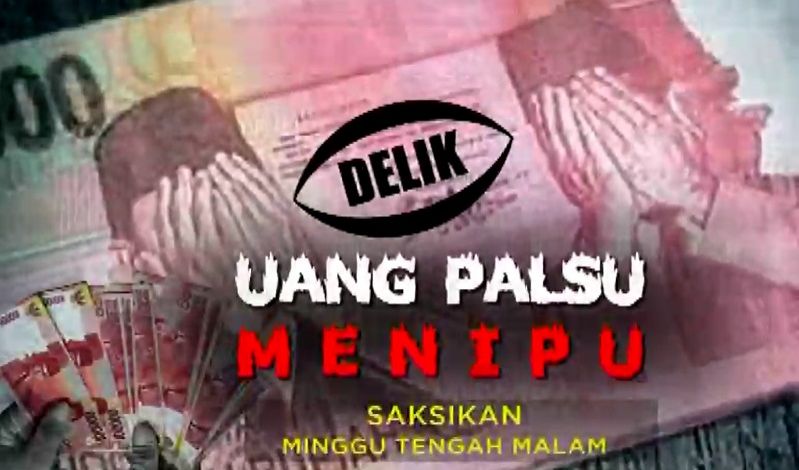 Delik: Uang Palsu yang Menipu