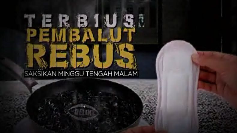 Delik RCTI: Terbius Pembalut Rebus