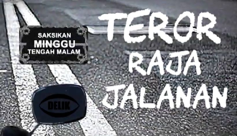 Delik RCTI: Teror Raja Jalanan