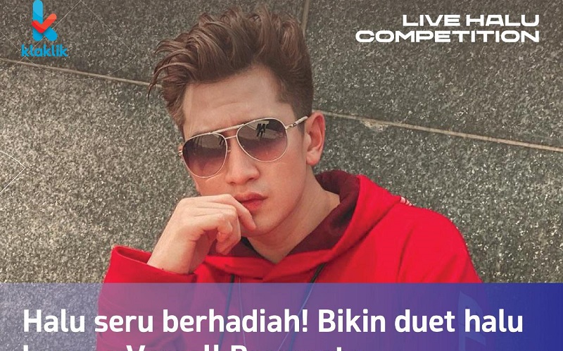 Klaklik! Yuk, Bikin Video Halu Bareng Verrel Bramasta dan Menangkan Hadiah Jutaan Rupiah