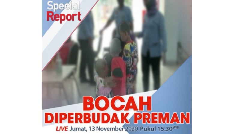 Bocah Diperbudak Preman? Tonton Special Report iNews Pukul 15.30 WIB Hari Ini