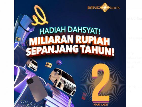 2 Hari Lagi, Tabungan Dahsyat Berhadiah Mobil Mewah dari MNC Bank Digelar!