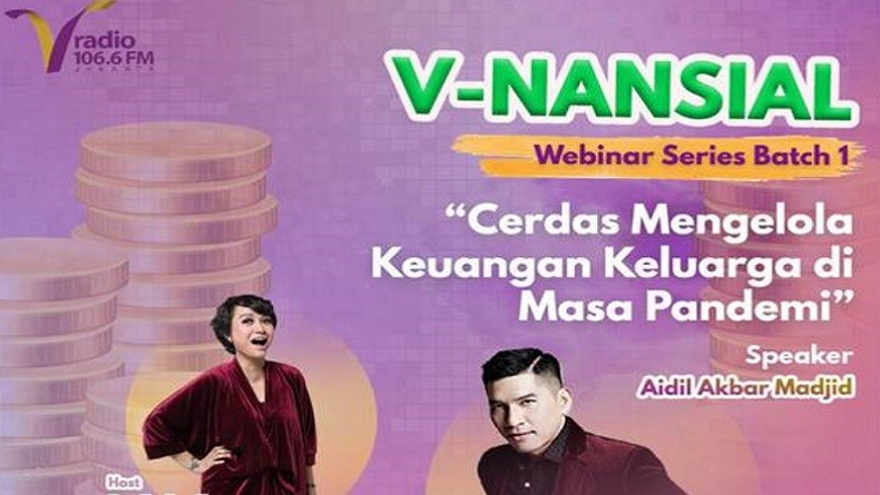 Besok Pukul 15.00! Simak V Radio Berbagi Inspirasi Keuangan Bareng Aidil Akbar di V-NANSIAL Webinar Series