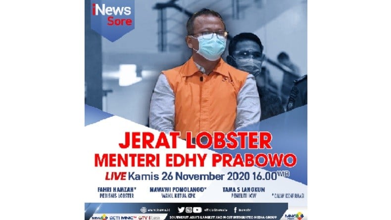 iNews Sore Hari Ini Pukul 16.00: Jerat Lobster Menteri Edhy Prabowo