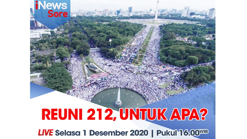 Live, iNews Sore Selasa Pukul 16.00: Reuni 212, Untuk Apa?