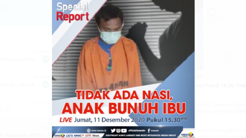 Special Report, Live di iNews dan RCTI+ Jumat Pukul 15.30: Tidak Ada Nasi, Anak Bunuh Ibu
