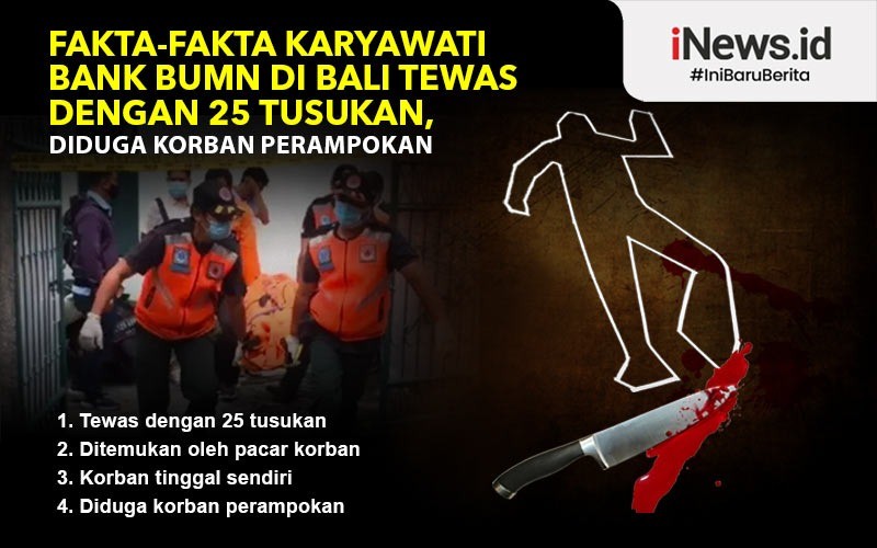 Fakta-Fakta Karyawati Bank BUMN di Bali Tewas dengan 25 Tusukan, Diduga Korban Perampokan