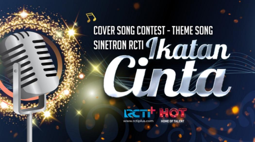 Ikuti Cover Song Contest Soundtrack Sinetron Ikatan Cinta di RCTI+