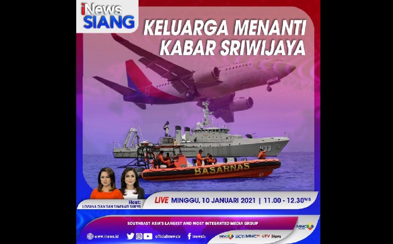 iNews Siang, Live di iNews TV Pukul 11.00 WIB: Sriwijaya Air Jatuh, Keluarga Menanti...