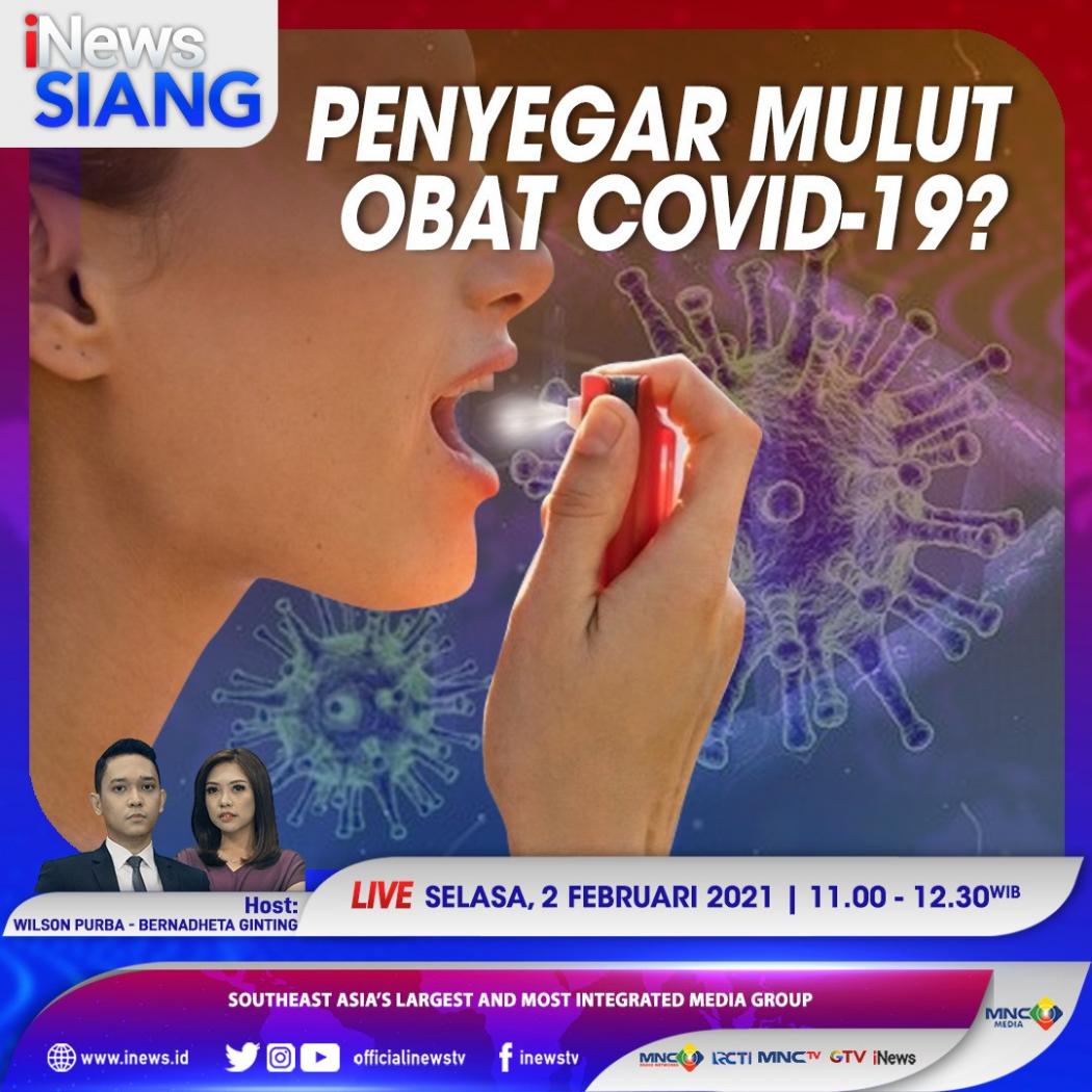 iNews Siang Live di iNews dan RCTI+ Selasa Pukul 11.00: Penyegar Mulut Obat Covid-19?