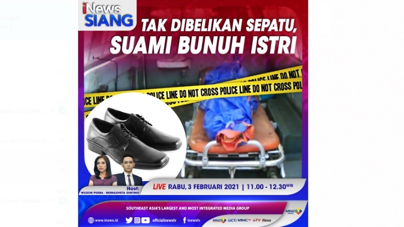 iNews Siang Live di iNews dan RCTI+ Rabu Pukul 11.00: Tak Dibelikan Sepatu Suami Bunuh Istri