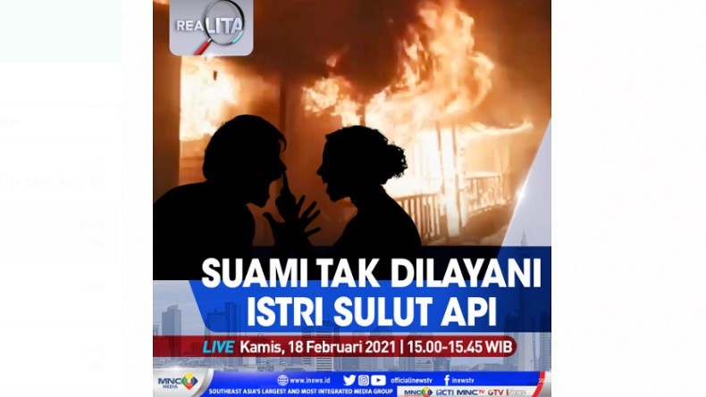 Realita Live di iNews dan RCTI+ Kamis Pukul 15.00: Suami Tak Dilayani, Istri Sulut Api