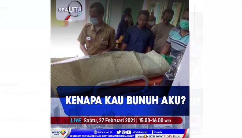 Kenapa Kau Bunuh Aku? Saksikan Realita, Sore ini Pukul 14.55 WIB di iNews