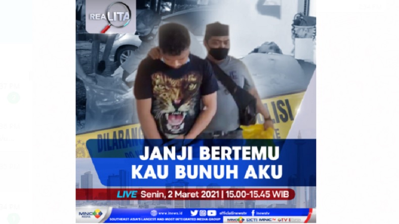 Janji Bertemu Kau Bunuh Aku, Simak Selengkapnya di Realita Selasa Pukul 15.00 WIB
