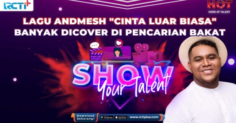 Cinta Luar Biasa Banyak di Cover pada Kompetisi Show Your Talent, Andmesh Terkejut