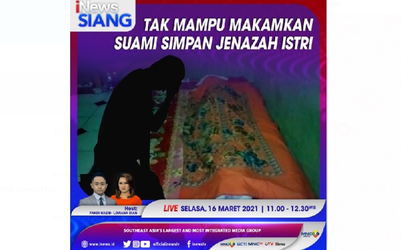 Tak Mampu Makamkan, Suami Simpan Jenazah Istri di Rumah Kost! Simak Selengkapnya di iNews Siang Selasa Pukul 10.55 WIB