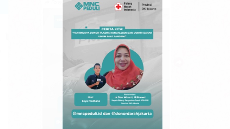 Ini Cara Donor Plasma Konvalesen dan Donor Darah Umum, Simak Bincang Bareng MNC Peduli-PMI DKI