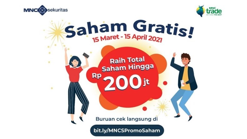 Hujan Saham! Hingga 15 April 2021, Buka Rekening di MNC Sekuritas Gratis Saham Total Rp200 Juta!