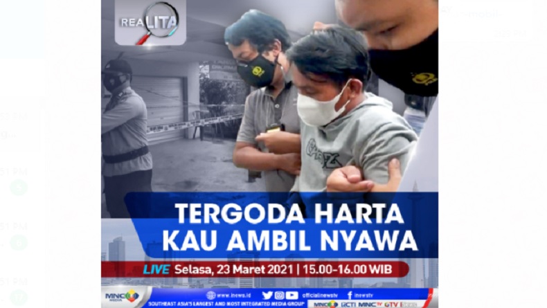 Tergoda Harta Kau Ambil Nyawa, Simak di Realita Selasa Pukul 15.00 WIB