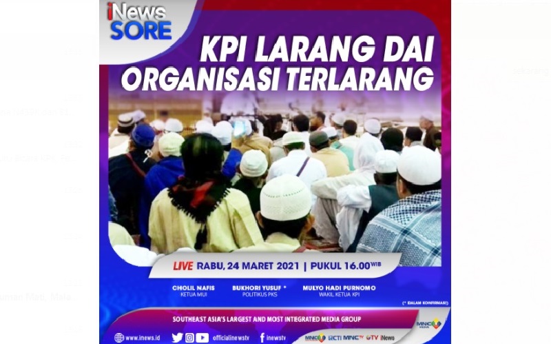KPI Larang Dai dari Organisasi Terlarang! Selengkapnya di iNews Sore Rabu Pukul 16.00 WIB