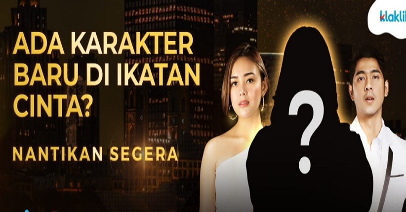 Karakter Baru di Ikatan Cinta, Exclusive Hanya di Klaklik!
