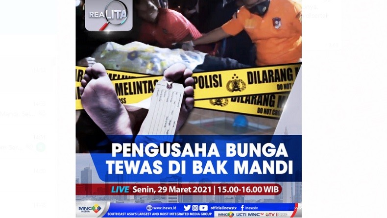 Pengusaha Bunga Tewas di Bak Mandi, Selengkapnya di Realita Senin Pukul 15.00 WIB