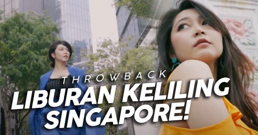 Throwback Perjalanan Seru ke Singapura Bareng Jessica Veranda Jebolan JKT48