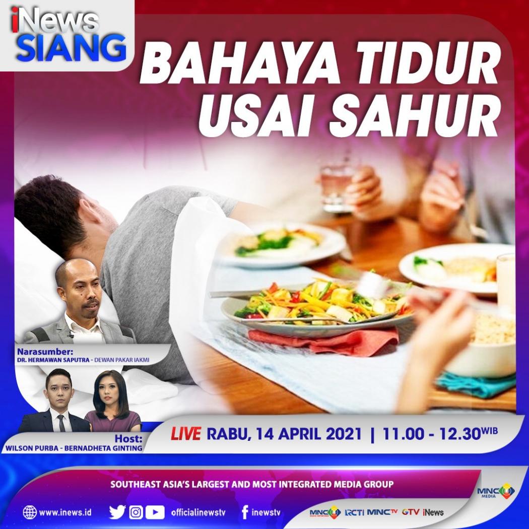 Hati-hati! Hindari Tidur Usai Sahur, Cek Alasannya di iNews Siang Pukul 11.00 WIB Ini
