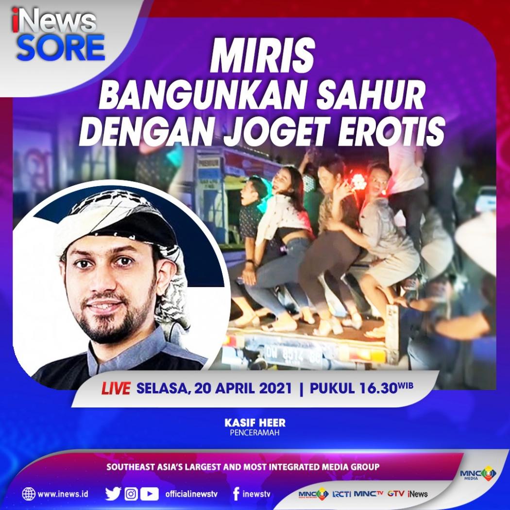 Miris, Bangunkan Sahur Dengan Joget Erotis, Saksikan Selengkapnya di iNews Sore Selasa Pukul 16.30 WIB