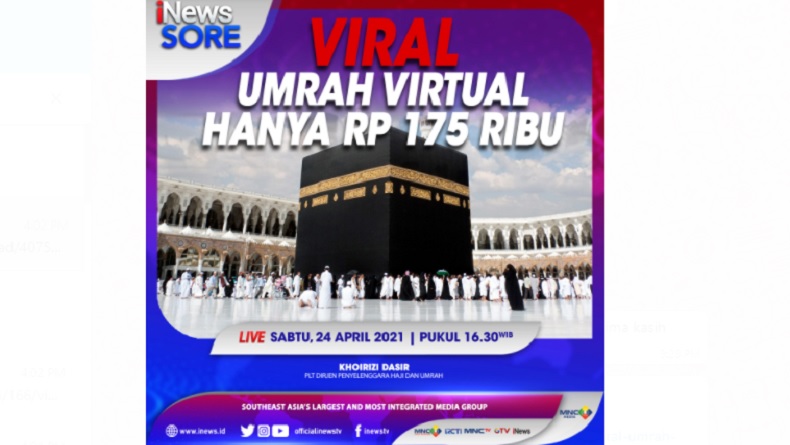 Viral Umrah Virtual Hanya Rp175.000, Selengkapnya di iNews Sore Sabtu Pukul 16.30 WIB