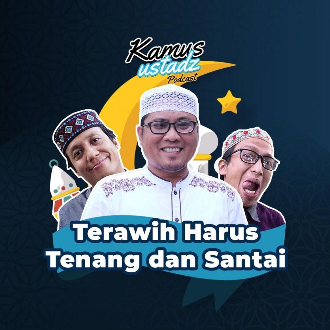 Tarawih Itu Harus Tenang & Santai, Simak Podcast Kamus Ustadz RADIO+ di RCTI+!