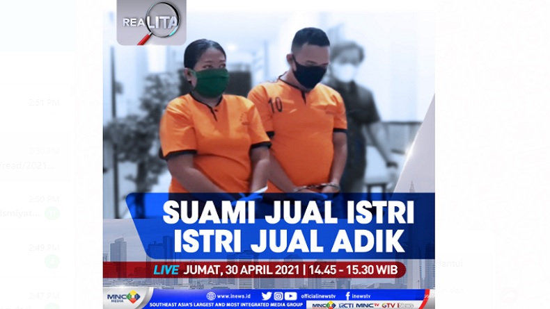 Suami Jual Istri, Istri Jual Adik! Selengkapnya di Realita Jumat Pukul 14.45 WIB