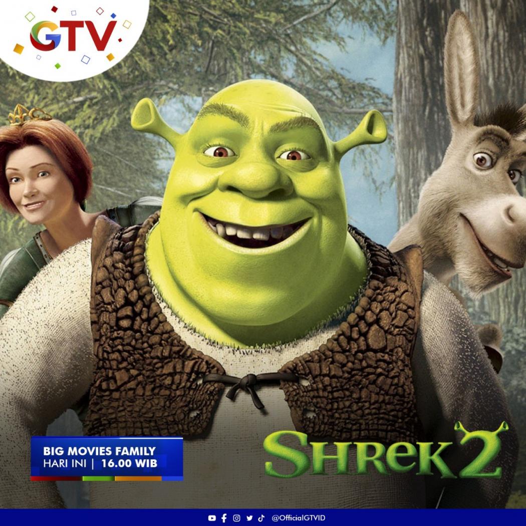 Cari Kegiatan Seru Bersama Keluarga? Yuk Nonton Bareng Shrek 2 di GTV