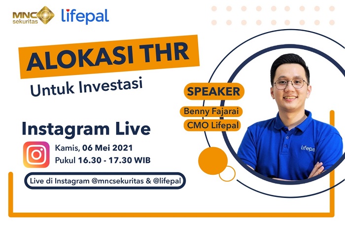 Tips THR untuk Investasi, Simak IG Live Ngabuburit MNC Sekuritas x Lifepal Pukul 16.30 WIB Hari Ini 