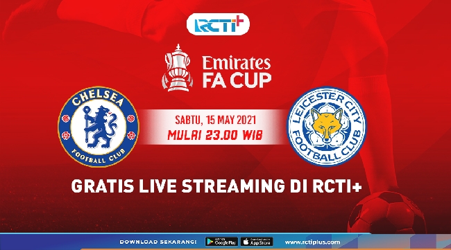 Live Streaming RCTI Plus Sabtu (15/5/2021): Final Piala FA Chelsea vs Leicester City