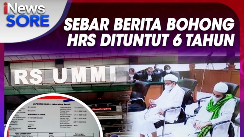 HRS Dituntut 6 Tahun Penjara Perkara Kabar Bohong, Simak di iNews Sore Kamis Pukul 16.00 WIB