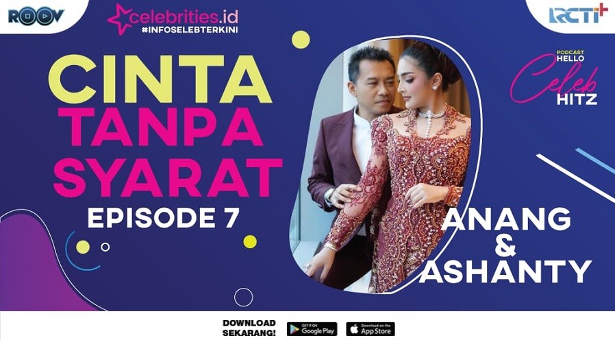 Podcast Episode 7 Cinta Tanpa Syarat with Anang dan Ashanty, Anang Mau Cepat Jadi Kakek