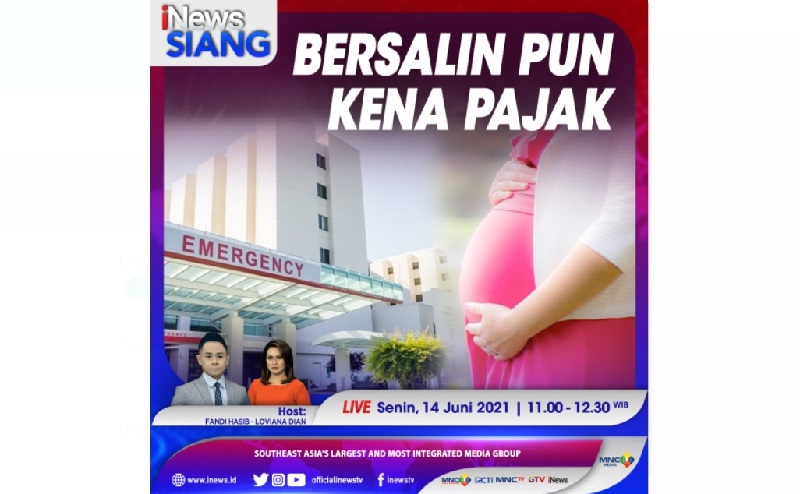 Duh, Ibu Melahirkan Bakal Kena PPN, Selengkapnya di iNews Siang Senin Pukul 10.55 WIB